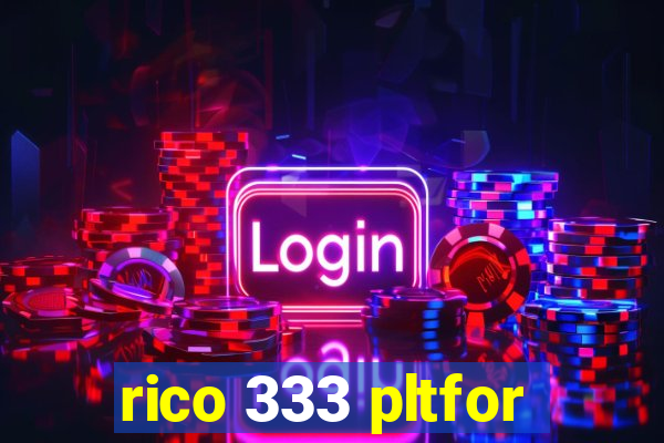 rico 333 pltfor